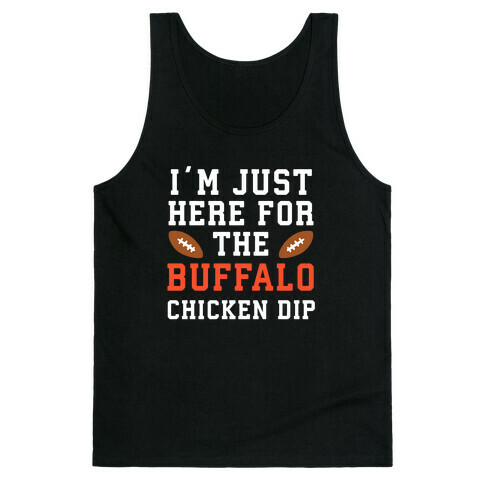 I'm Just Here for the Buffalo Chicken Dip Tank Top