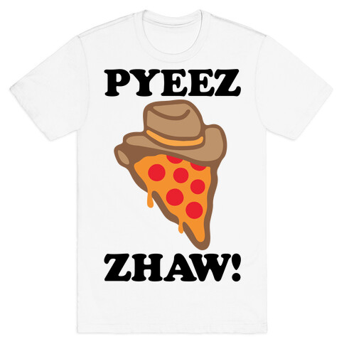 Pyeezzhaw Pizza Cowboy Parody T-Shirt
