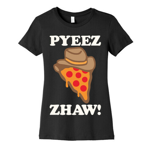 Pyeezzhaw Pizza Cowboy Parody White Print Womens T-Shirt