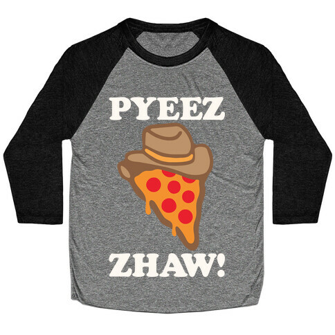 Pyeezzhaw Pizza Cowboy Parody White Print Baseball Tee