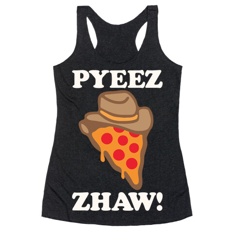 Pyeezzhaw Pizza Cowboy Parody White Print Racerback Tank Top