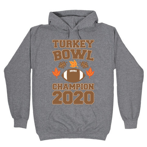 Turkey Bowl Champion 2020 Hooded Sweatshirt