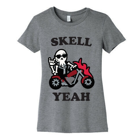 Skell Yeah! Womens T-Shirt