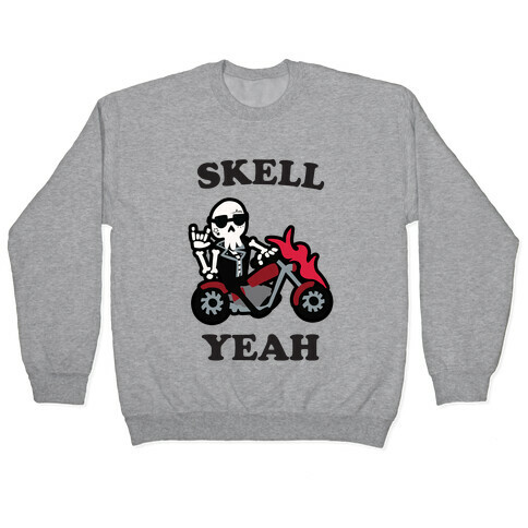 Skell Yeah! Pullover