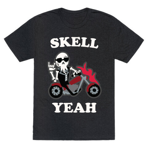 Skell Yeah! T-Shirt