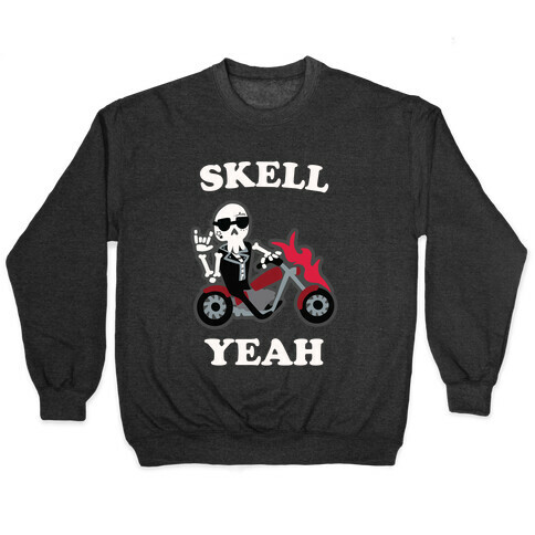 Skell Yeah! Pullover