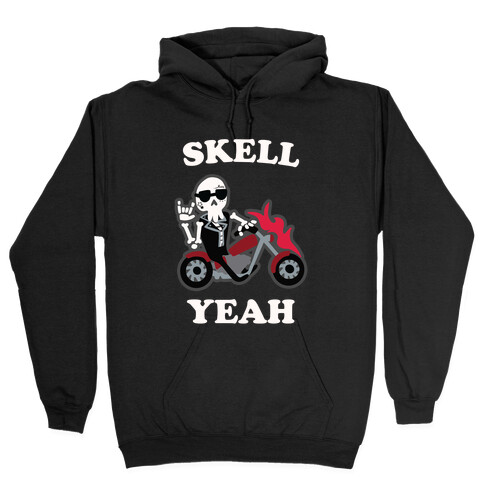Skell Yeah! Hooded Sweatshirt
