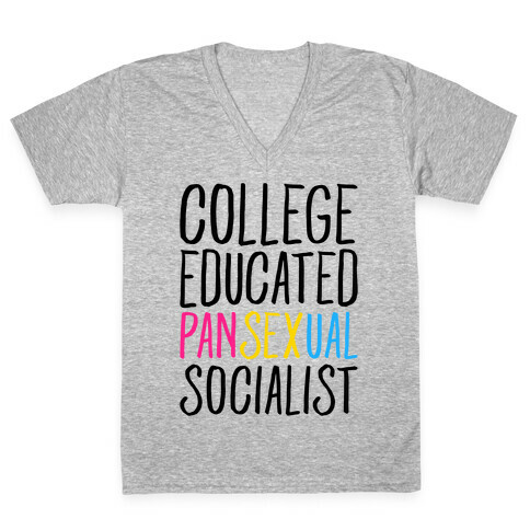 College Educated Pansexual Socialist V-Neck Tee Shirt