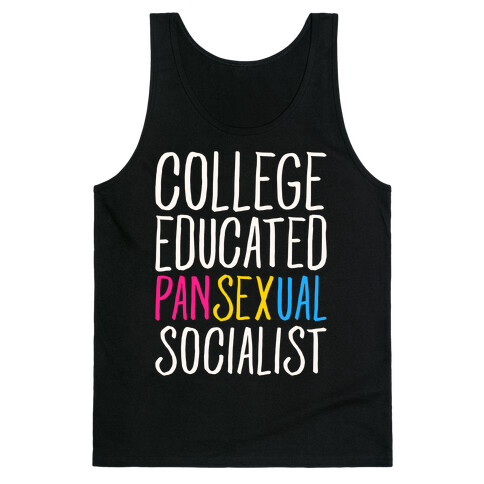 College Educated Pansexual Socialist White Print Tank Top