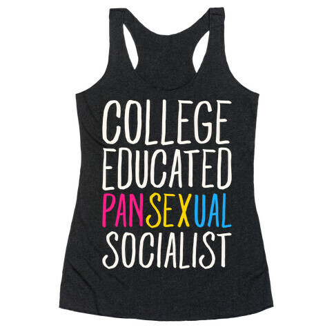 College Educated Pansexual Socialist White Print Racerback Tank Top