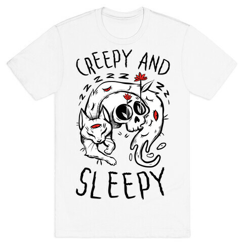 Creepy And Sleepy T-Shirt