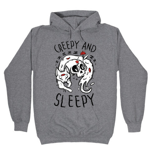 Creepy And Sleepy Hooded Sweatshirt