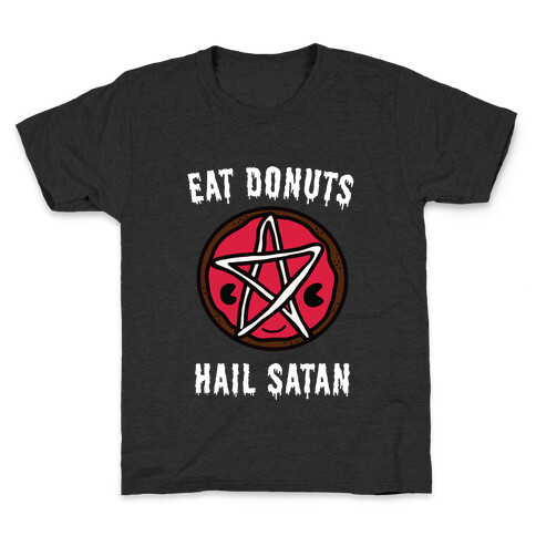 Eat Donuts Hail Satan Kids T-Shirt