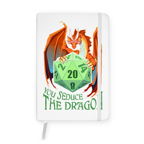 You Seduce The Dragon Notebook