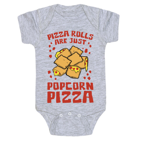 Pizza Rolls Are Just Popcorn Pizza Baby One-Piece