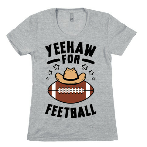 Yeehaw For Feetball Womens T-Shirt