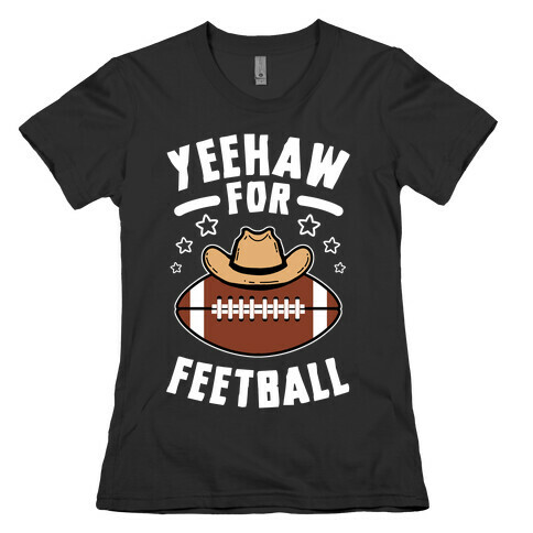 Yeehaw For Feetball Womens T-Shirt