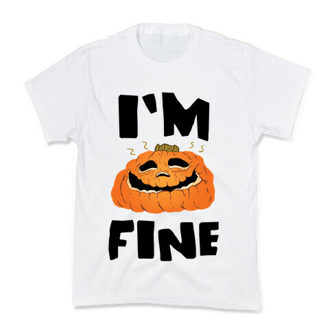 I'm Fine Kids T-Shirt