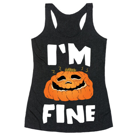 I'm Fine Racerback Tank Top