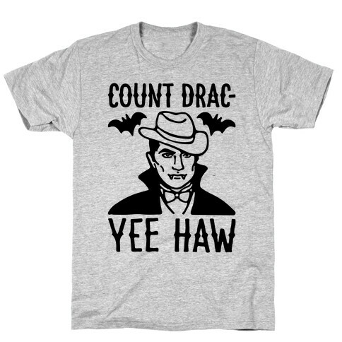 Count Drac-Yee Haw Parody T-Shirt