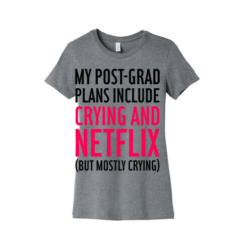 My Post Grad Plans Womens T-Shirt