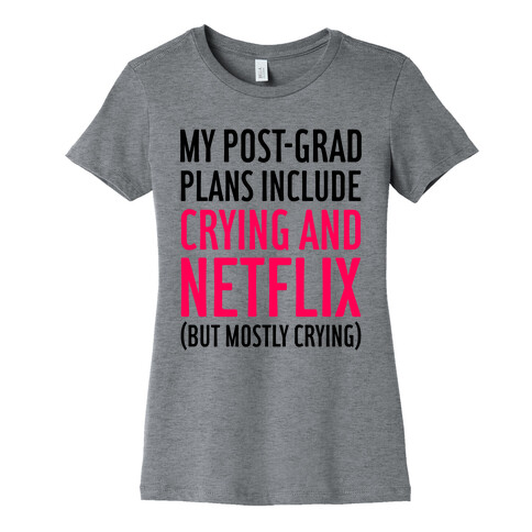 My Post Grad Plans Womens T-Shirt