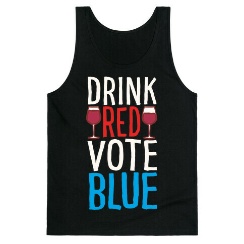 Drink Red Vote Blue White Print Tank Top