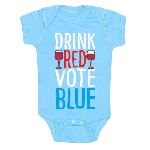 Drink Red Vote Blue White Print Baby One-Piece