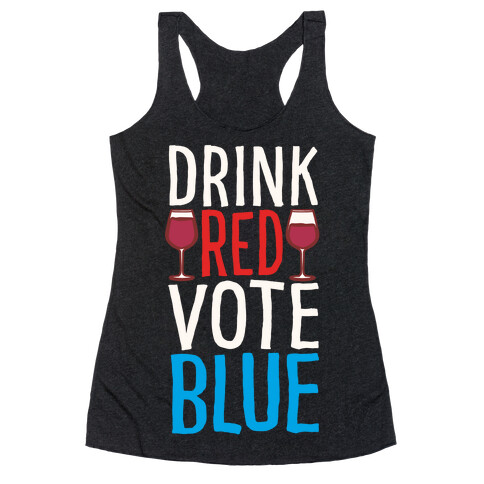 Drink Red Vote Blue White Print Racerback Tank Top