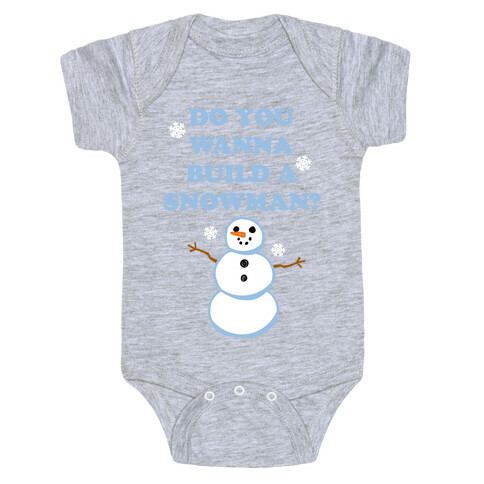 Do You Wanna Build A Snowman? Baby One-Piece