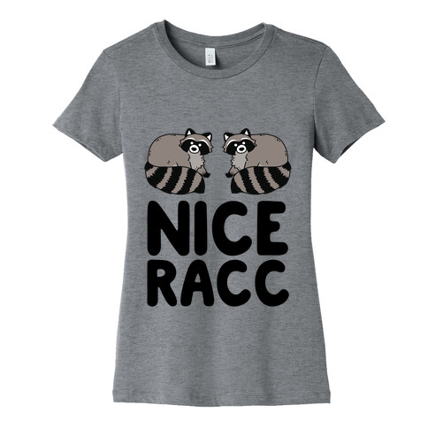 Nice Racc Womens T-Shirt