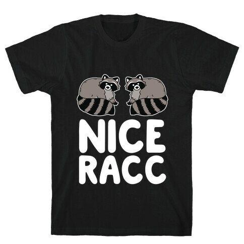 Nice Racc T-Shirt