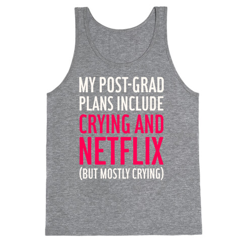 My Post Grad Plans Tank Top