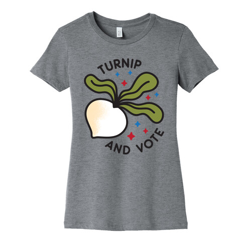 Turnip And Vote Womens T-Shirt