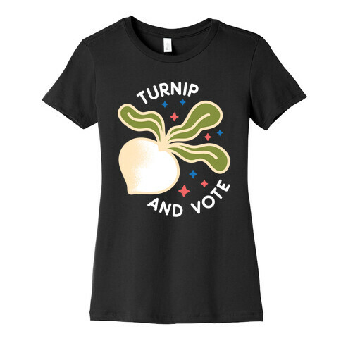 Turnip And Vote Womens T-Shirt
