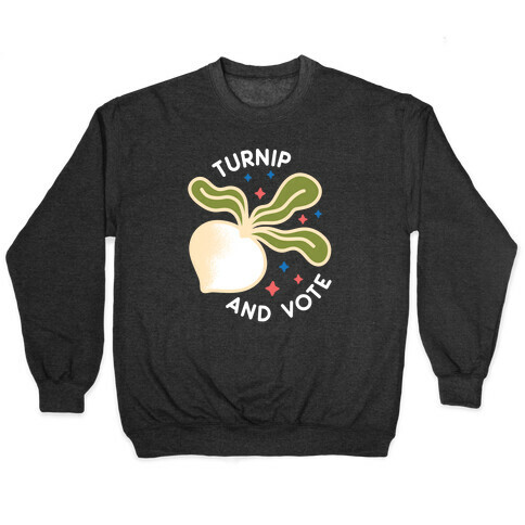 Turnip And Vote Pullover