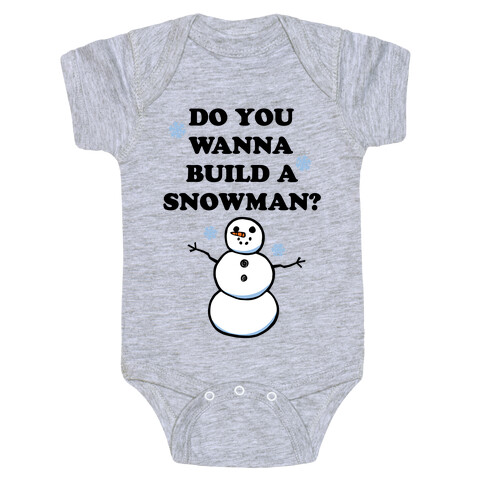 Do You Wanna Build A Snowman? Baby One-Piece