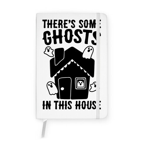 There's Some Ghosts In This House Parody  Notebook