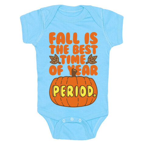 Fall Is The Best Time of Year Period White Print Baby One-Piece