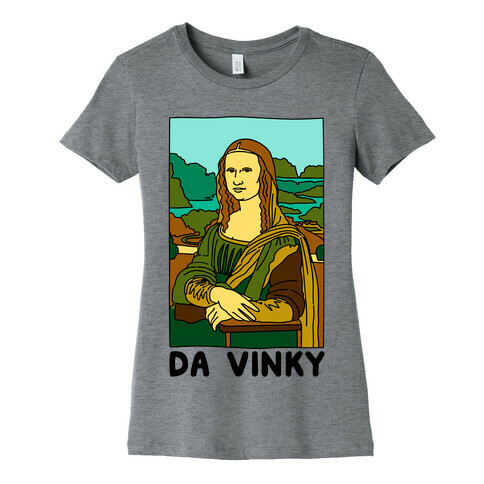 Mona Lisa Da Vinky Parody Womens T-Shirt