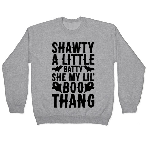 A Little Batty She My Lil' Boo Thang Halloween Parody Pullover