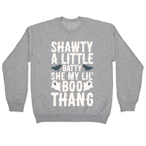 A Little Batty She My Lil' Boo Thang Halloween Parody White Print Pullover