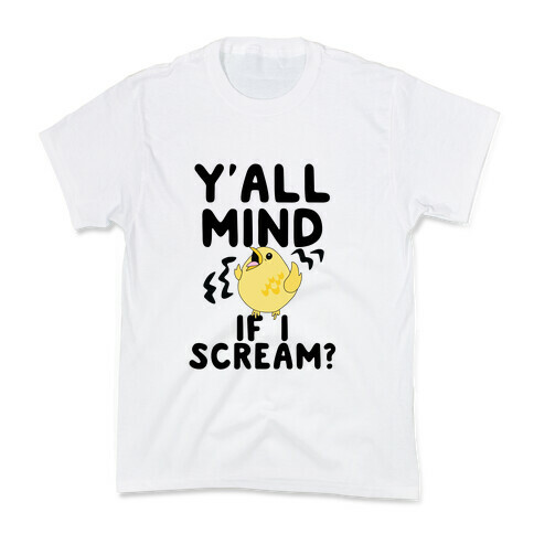 Y'all Mind if I Scream? (Bird) Kids T-Shirt