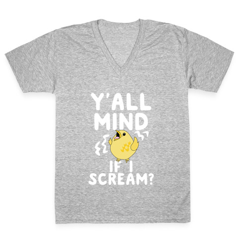 Y'all Mind if I Scream? (Bird) V-Neck Tee Shirt