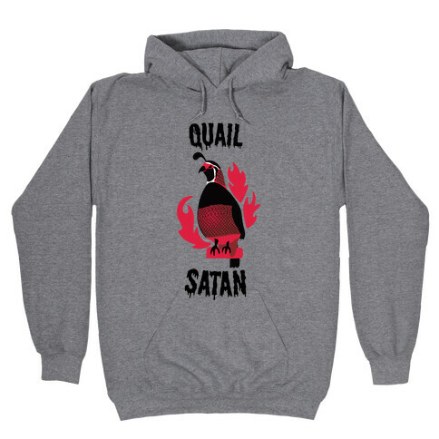 Quail Satan Hooded Sweatshirt