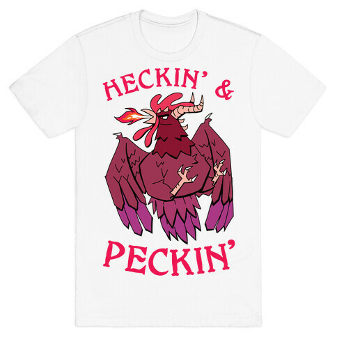 Heckin' and Peckin' T-Shirt