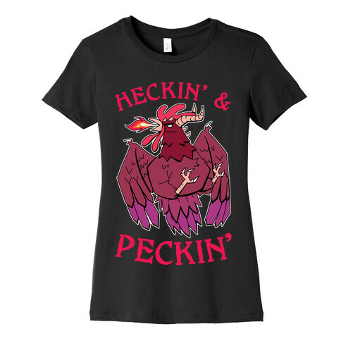 Heckin' and Peckin' Womens T-Shirt