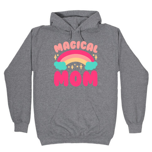 Magical Mom Hooded Sweatshirt