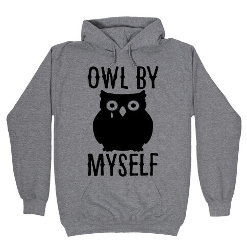 Owl By Myself Hooded Sweatshirt