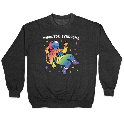 Impostor Syndrome Astronaut Pullover